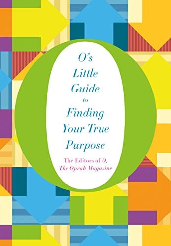 Book Cover O's Little Guide to Finding Your True Purpose (O's Little Books/Guides Book 2)