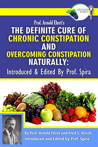 Book Cover Prof. Arnold Ehret's the Definite Cure of Chronic Constipation and Overcoming Constipation Naturally
