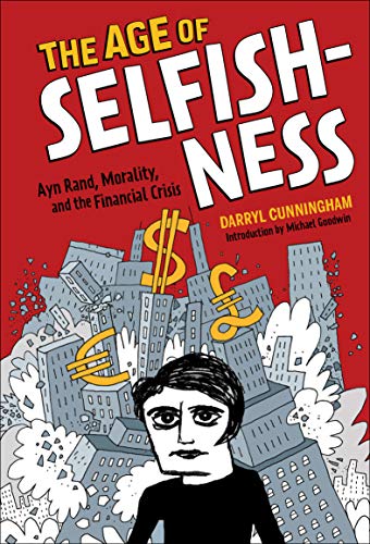 Book Cover The Age of Selfishness: Ayn Rand, Morality, and the Financial Crisis