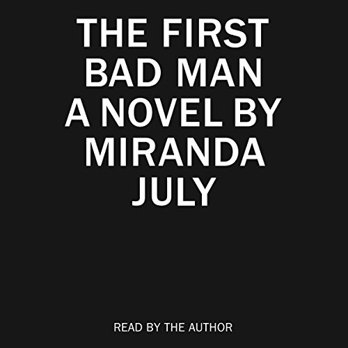 Book Cover The First Bad Man: A Novel