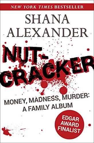 Book Cover Nutcracker: Money, Madness, Murder: A Family Album