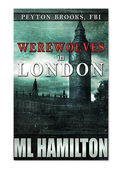 Book Cover Werewolves in London (Peyton Brooks, FBI Book 3)