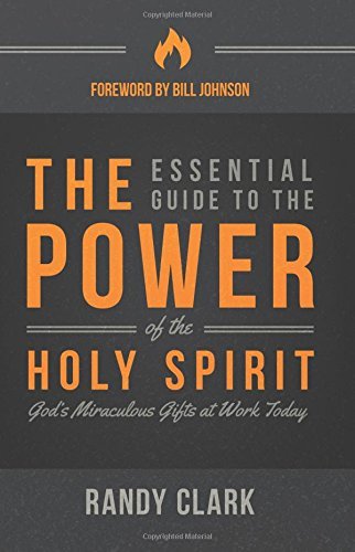 Book Cover The Essential Guide to the Power of the Holy Spirit: God's Miraculous Gifts at Work Today