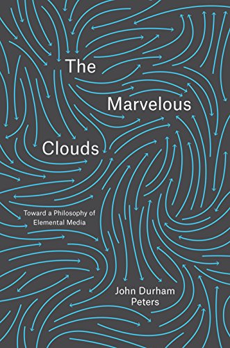 Book Cover The Marvelous Clouds: Toward a Philosophy of Elemental Media