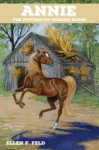 Book Cover Annie: The Mysterious Morgan Horse (The Morgan Horse series Book 5)