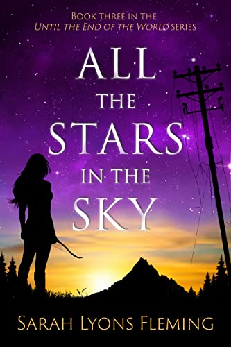 Book Cover All the Stars in the Sky: Until the End of the World, Book 3