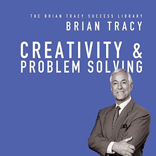 Book Cover Creativity & Problem Solving: The Brian Tracy Success Library