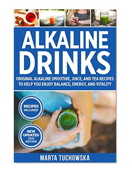 Book Cover Alkaline Drinks: Original Alkaline Smoothies, Juices and Teas- Rebalance your pH in 7 Days or Less (The Alkaline Diet Lifestyle Book 5)
