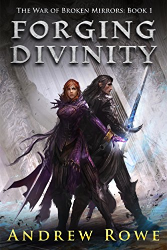 Book Cover Forging Divinity (The War of Broken Mirrors Book 1)