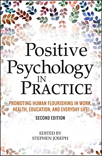Book Cover Positive Psychology in Practice: Promoting Human Flourishing in Work, Health, Education, and Everyday Life
