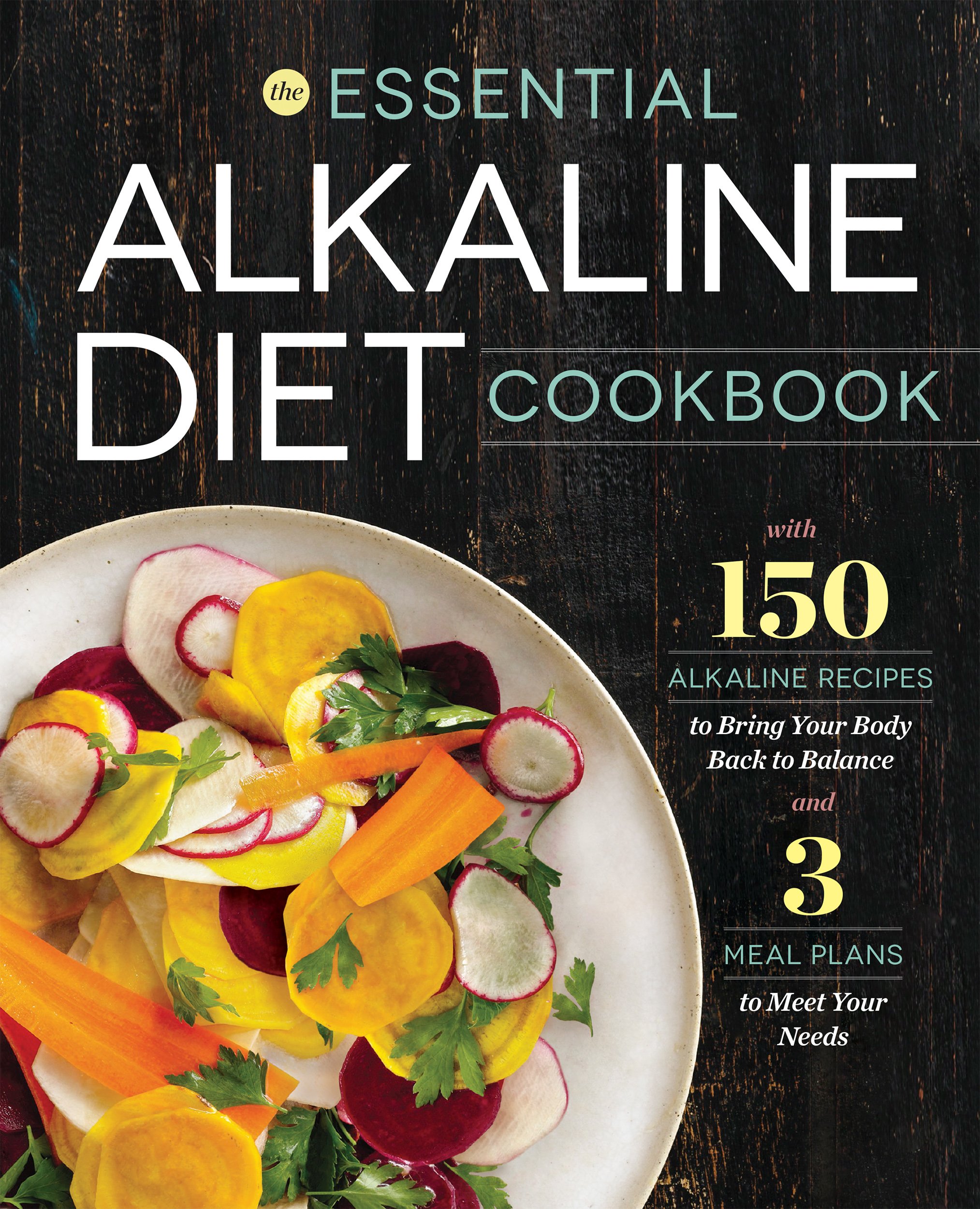 Book Cover The Essential Alkaline Diet Cookbook: 150 Alkaline Recipes to Bring Your Body Back to Balance
