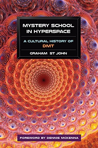 Book Cover Mystery School in Hyperspace: A Cultural History of DMT