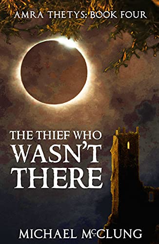 Book Cover The Thief Who Wasn't There (Amra Thetys Book 4)