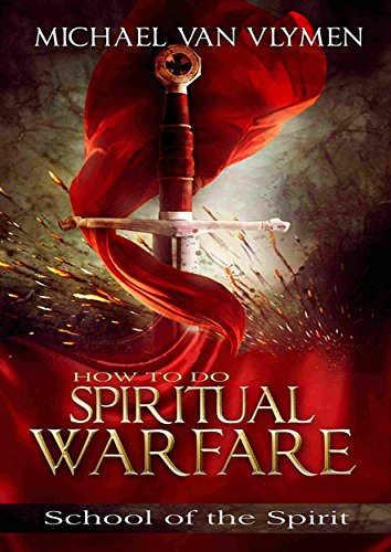 Book Cover How To Do Spiritual Warfare: Simple but Powerful Things We Can Do to Walk in Victory