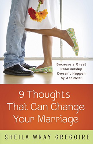 Book Cover Nine Thoughts That Can Change Your Marriage: Because a Great Relationship Doesn't Happen by Accident