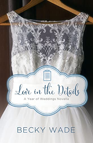 Book Cover Love in the Details: A November Wedding Story (A Year of Weddings Novella)