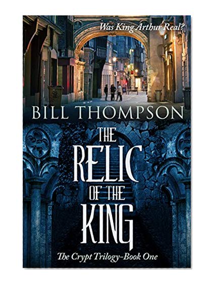 Book Cover The Relic of the King (The Crypt Trilogy Book 1)
