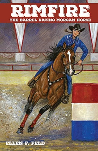Book Cover Rimfire: The Barrel Racing Morgan Horse (The Morgan Horse series Book 6)