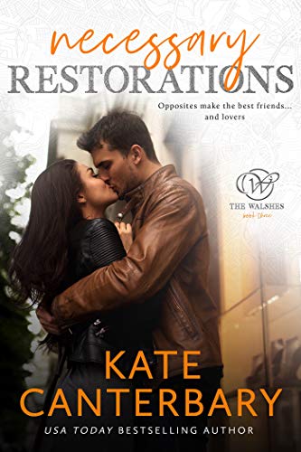 Book Cover Necessary Restorations: An Opposites Attract Love Story (The Walsh Series Book 3)