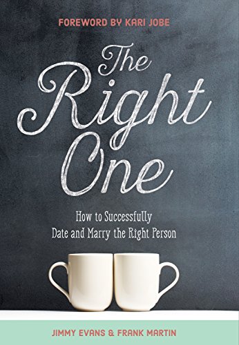 Book Cover The Right One: How to Successfully Date and Marry the Right Person