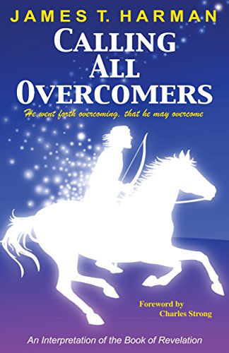 Book Cover Calling All Overcomers: An Interpretation of the Book of Revelation