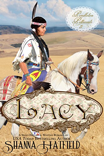 Book Cover Lacy: (Sweet Historical Western Romance) (Pendleton Petticoats Book 5)
