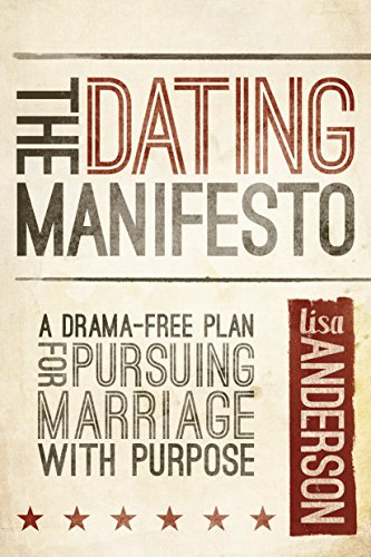 Book Cover The Dating Manifesto: A Drama-Free Plan for Pursuing Marriage with Purpose
