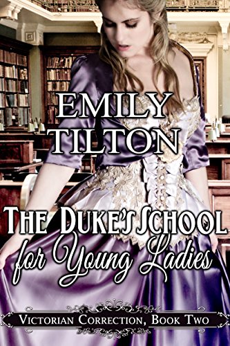 Book Cover The Duke's School for Young Ladies (Victorian Correction Book 2)