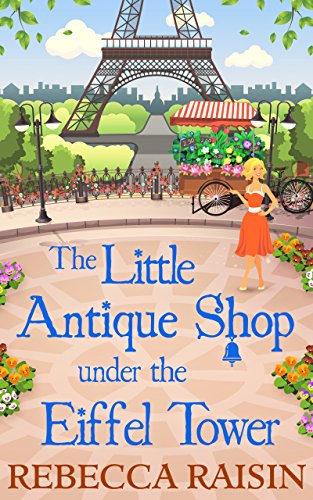 Book Cover The Little Antique Shop Under The Eiffel Tower (The Little Paris Collection, Book 2)