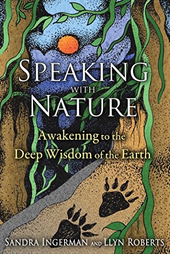 Book Cover Speaking with Nature: Awakening to the Deep Wisdom of the Earth