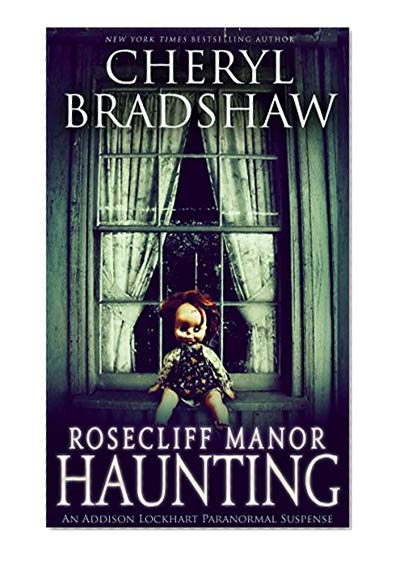 Book Cover Rosecliff Manor Haunting (Addison Lockhart Book 2)