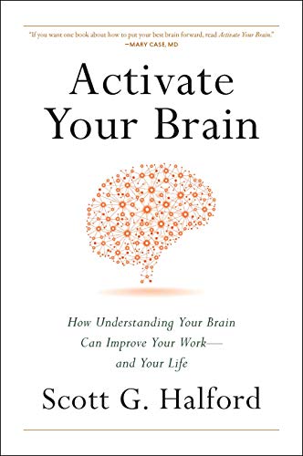 Book Cover Activate Your Brain: How Understanding Your Brain Can Improve Your Work - and Your Life