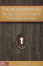 Book Cover The New Miracles: An Updated Anthology of Underground Cures