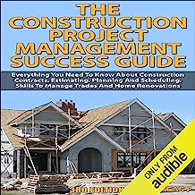 Book Cover The Construction Project Management Success Guide, 3rd Edition: Everything You Need to Know About Construction Contracts, Estimating, Planning and Scheduling