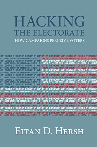 Book Cover Hacking the Electorate: How Campaigns Perceive Voters