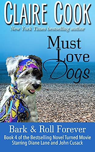 Book Cover Must Love Dogs: Bark & Roll Forever: (Book 4)