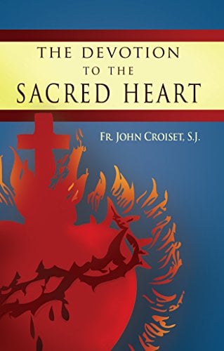 Book Cover Devotion To The Sacred Heart Of Jesus: How to Practice the Sacred Heart Devotion