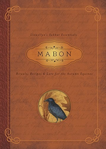 Book Cover Mabon: Rituals, Recipes & Lore for the Autumn Equinox (Llewellyn's Sabbat Essentials Book 5)