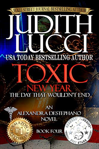 Book Cover Toxic New Year: The Day That Wouldn't End: Fourth Book in the Alexandra Destephano Series