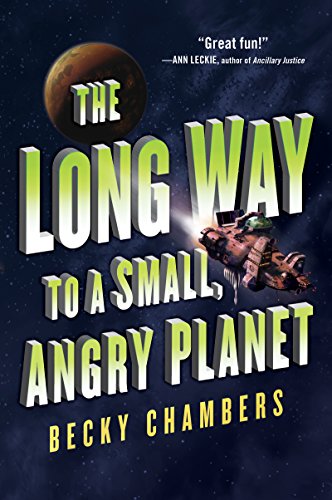Book Cover The Long Way to a Small, Angry Planet (Wayfarers Book 1)