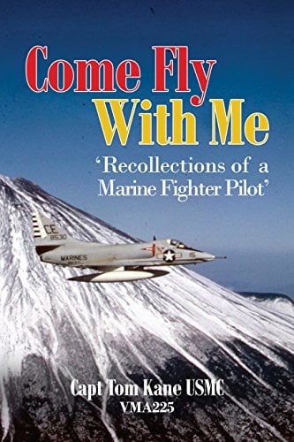 Book Cover COME FLY WITH ME: Recollections of a Marine Fighter Pilot