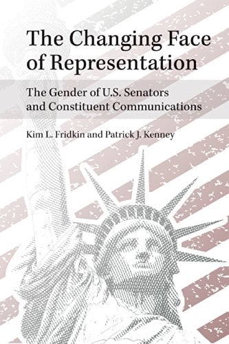 Book Cover The Changing Face of Representation: The Gender of U.S. Senators and Constituent Communications (The Cawp Series In Gender And American Politics)