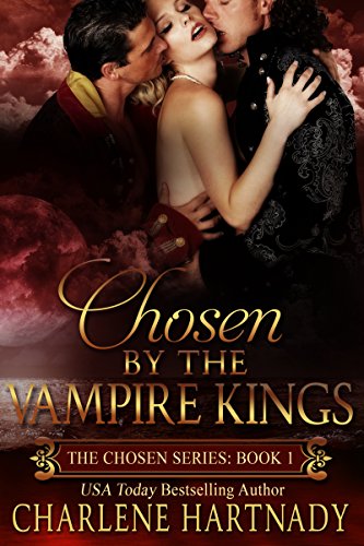 Book Cover Chosen by the Vampire Kings (The Chosen Series Book 1)