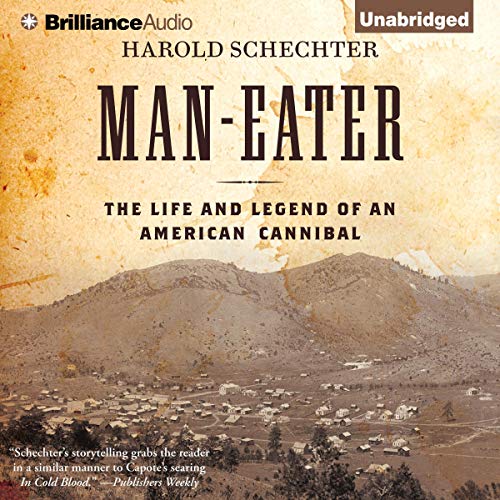 Book Cover Man-Eater: The Life and Legend of an American Cannibal