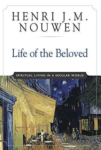 Book Cover Life of the Beloved: Spiritual Living in a Secular World