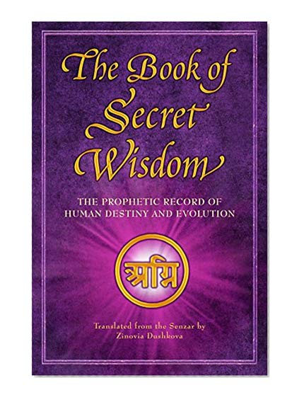 Book Cover The Book of Secret Wisdom: The Prophetic Record of Human Destiny and Evolution