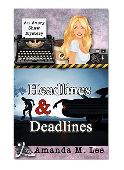 Book Cover Headlines & Deadlines (An Avery Shaw Mystery Book 7)