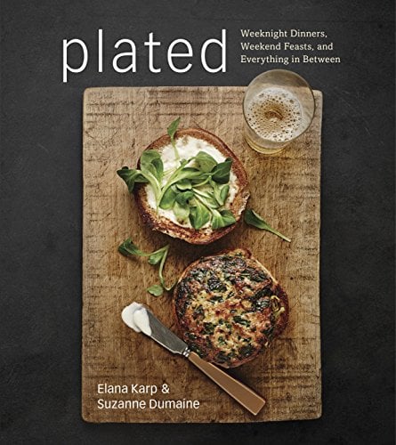 Book Cover Plated: Weeknight Dinners, Weekend Feasts, and Everything in Between: A Cookbook