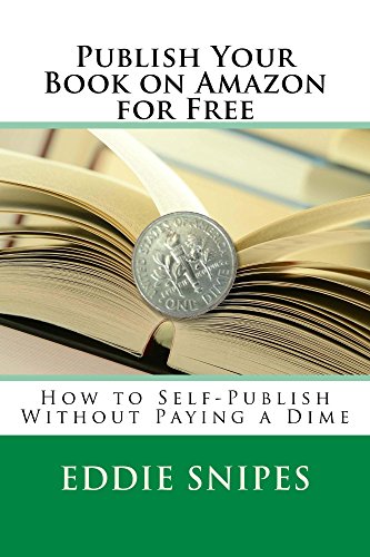 Book Cover Publish Your Book on Amazon for Free: How to Self-Publish Without Paying a Dime