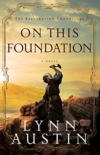 Book Cover On This Foundation (The Restoration Chronicles Book #3)